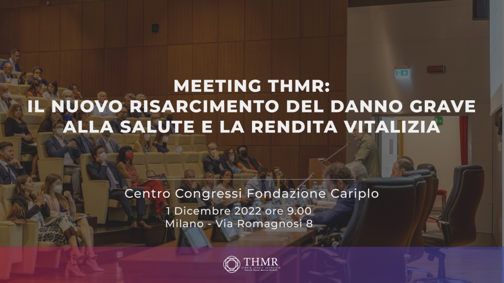 THMR Meeting Il Nuovo Risarcimento Del Danno Grave Alla Salute E La